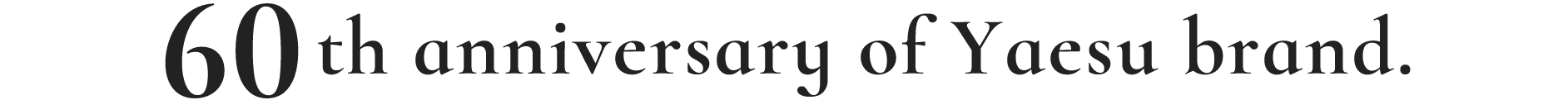 <strong>60th anniversary of Yaesu brand.</strong>